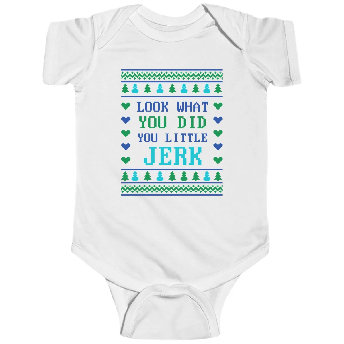 Look What You Did You Little Jerk Baby Onesie in White